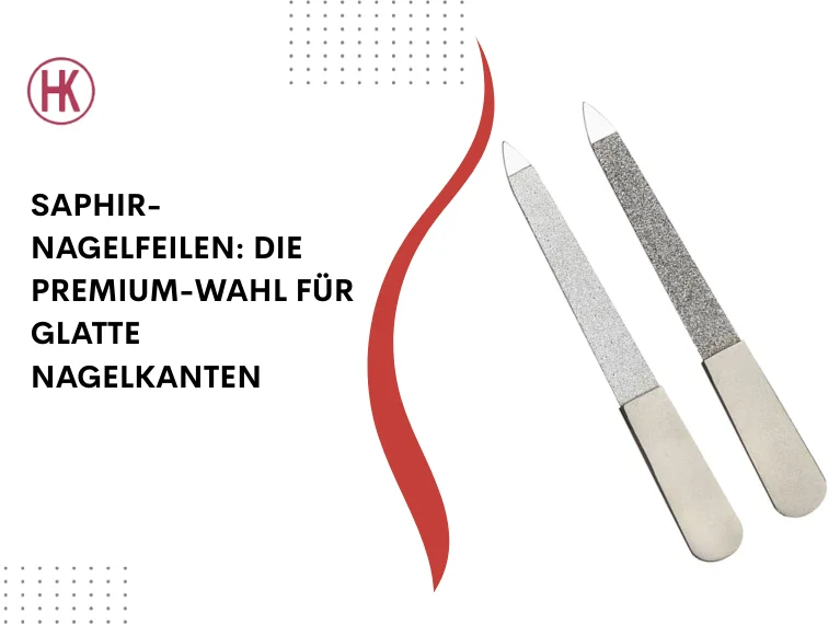 Saphir-Nagelfeilen: Die Premium-Wahl für glatte Nagelkanten
